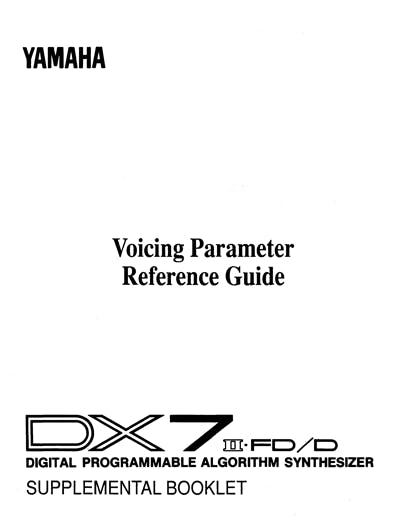 Yamaha DX7II-FD Supplemental Booklet: Voicing Parameter Reference Guide