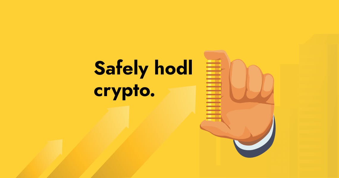 How To Safely Hodl Crypto