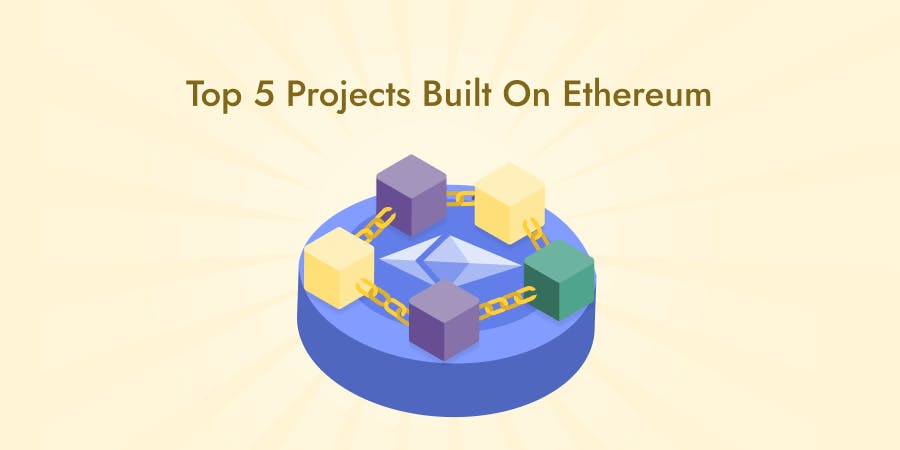 Top projects built on ethereum