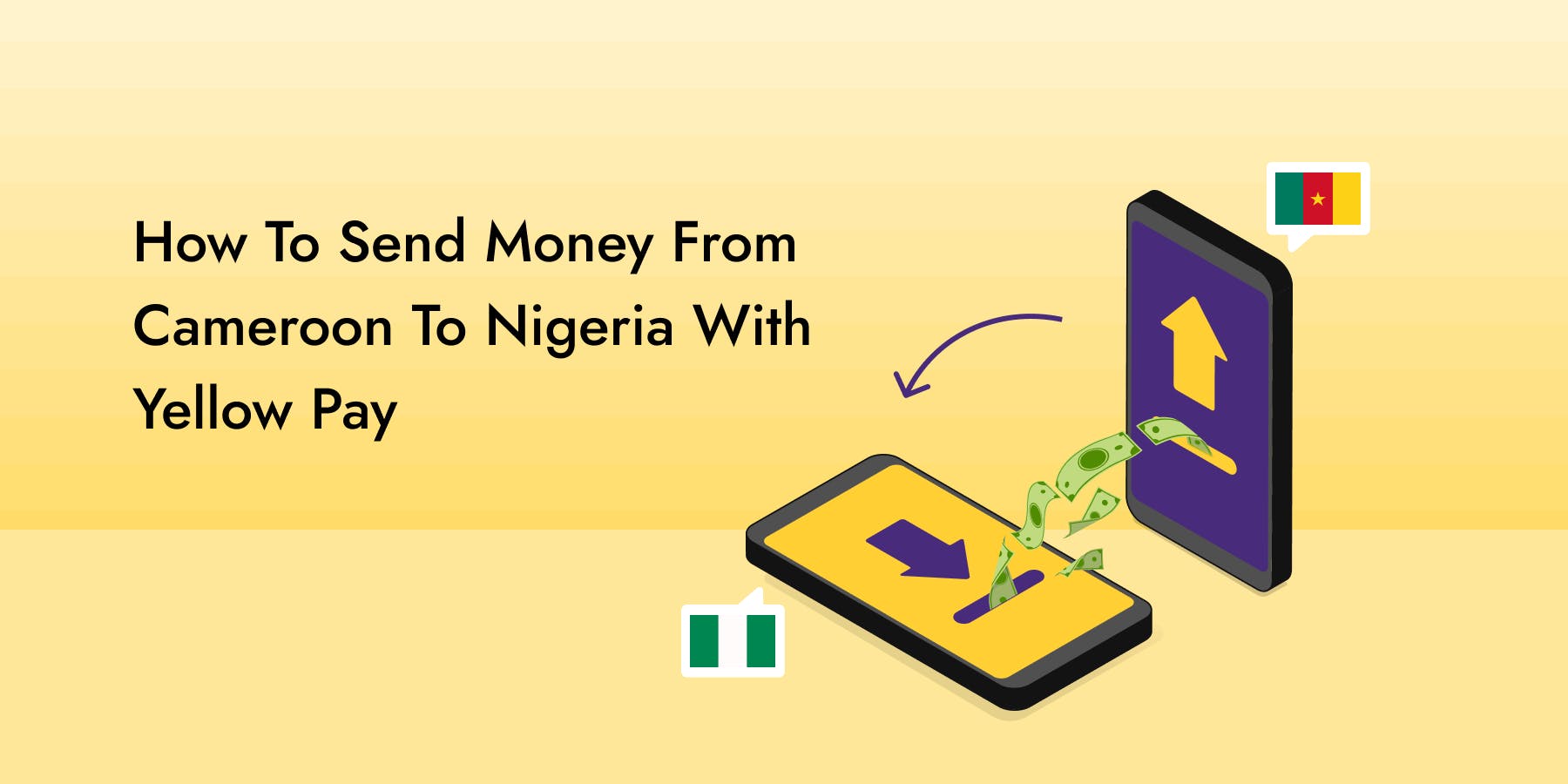 How To Send Money From Cameroon To Nigeria With Yellow Pay