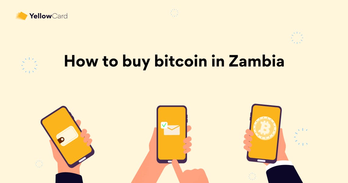 How To Buy Bitcoin In Zambia Easily Yellow Card