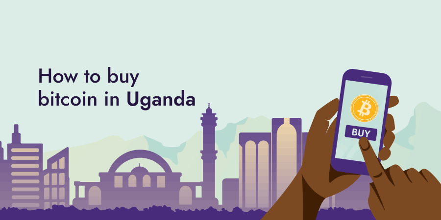 How to Buy Bitcoin in Uganda