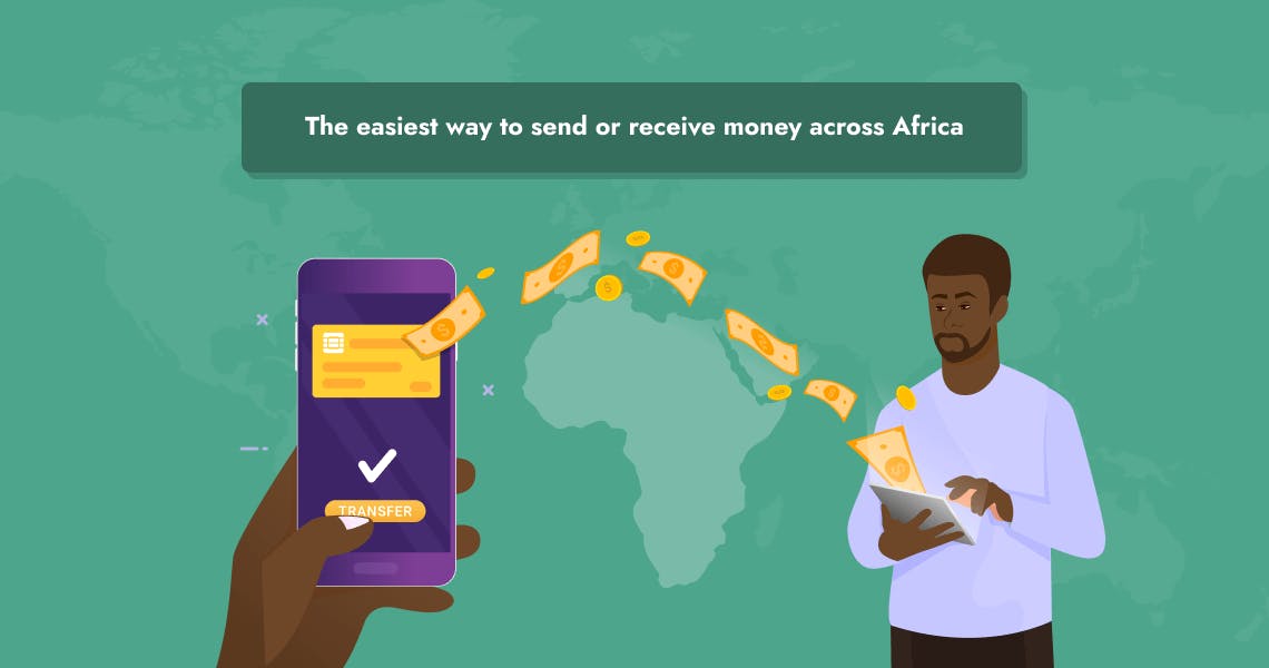 The easiest way to send or receive money across Africa borders