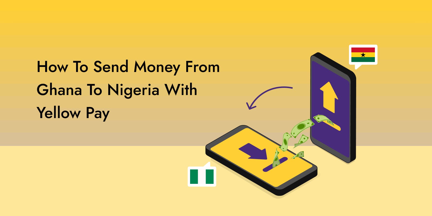 How to Send Money from Ghana to Nigeria With Yellow Pay