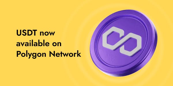 USDT now available on Polygon Network