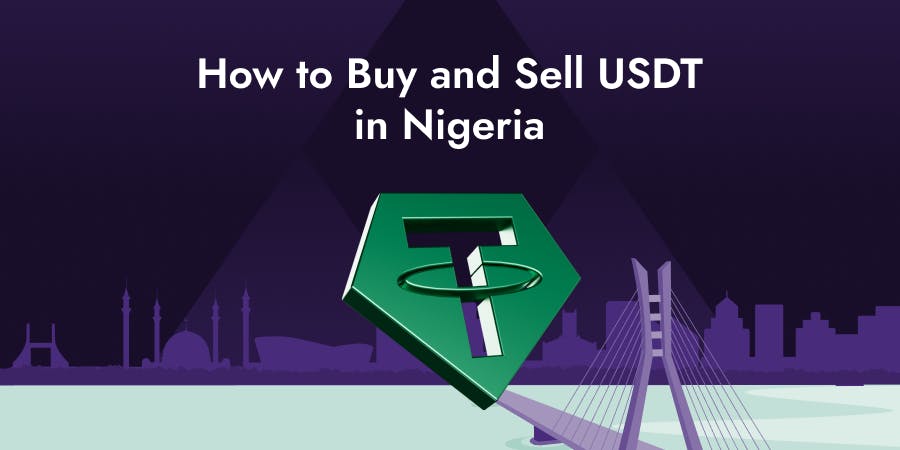 How to Buy and Sell USDT Instantly in Nigeria: Easy and Secure With The Best Rates