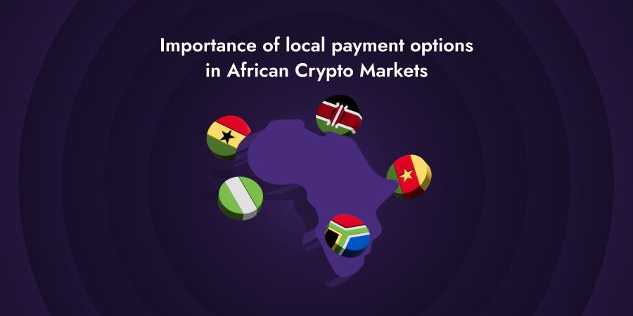 The Importance of Local Payment Options in African Crypto Markets