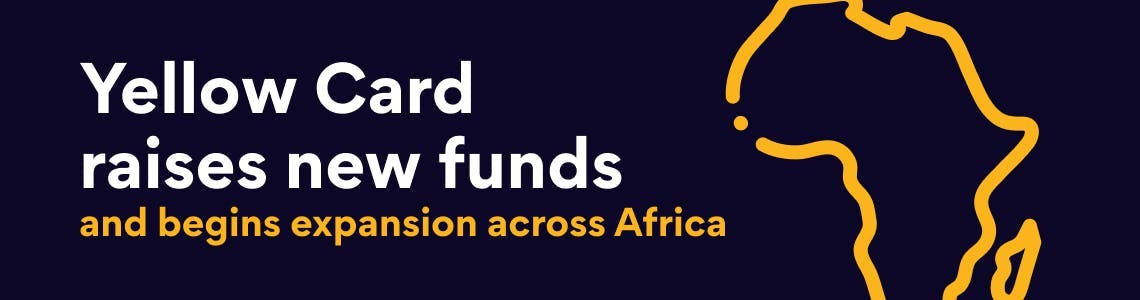 Yellow Card raises new funds and begins expansion across Africa