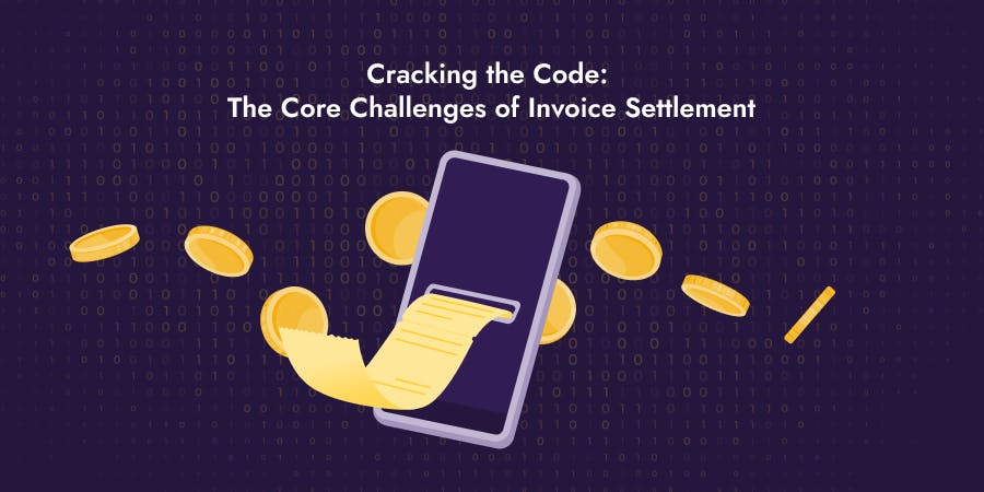 Cracking the Code_ The Core Challenges of Invoice Settlement (and Why Your Business Needs A Solution Now)