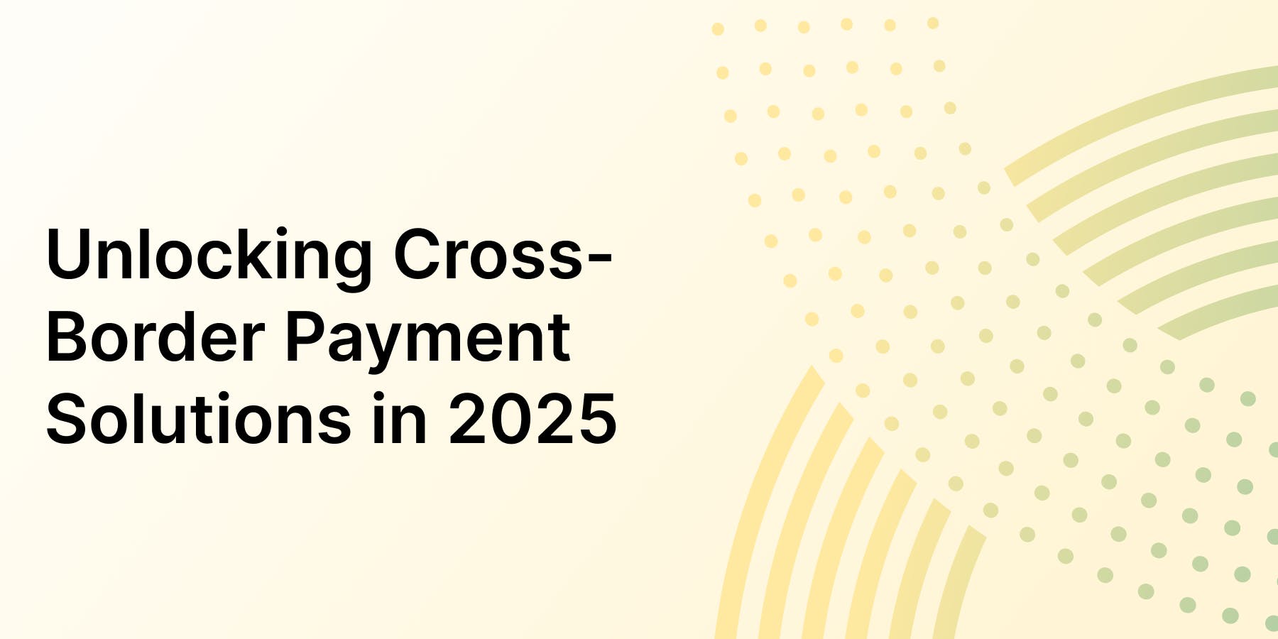 Cross-Border Payments Solutions
