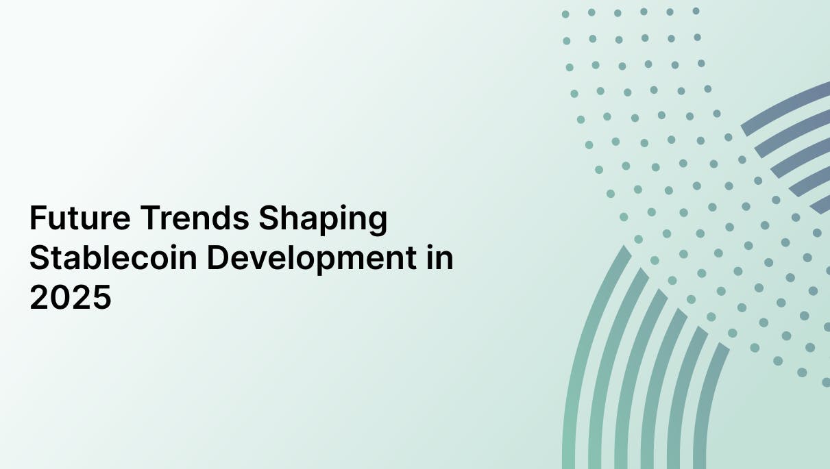 Future Trends Shaping Stablecoin Development in 2025