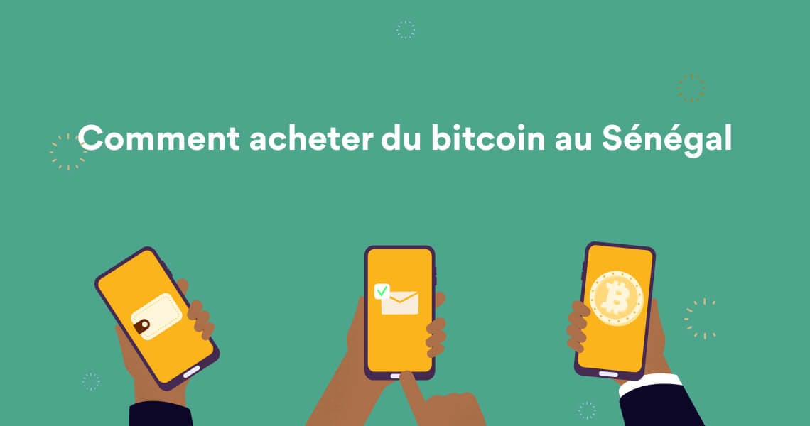 Comment acheter du bitcoin au Senegal