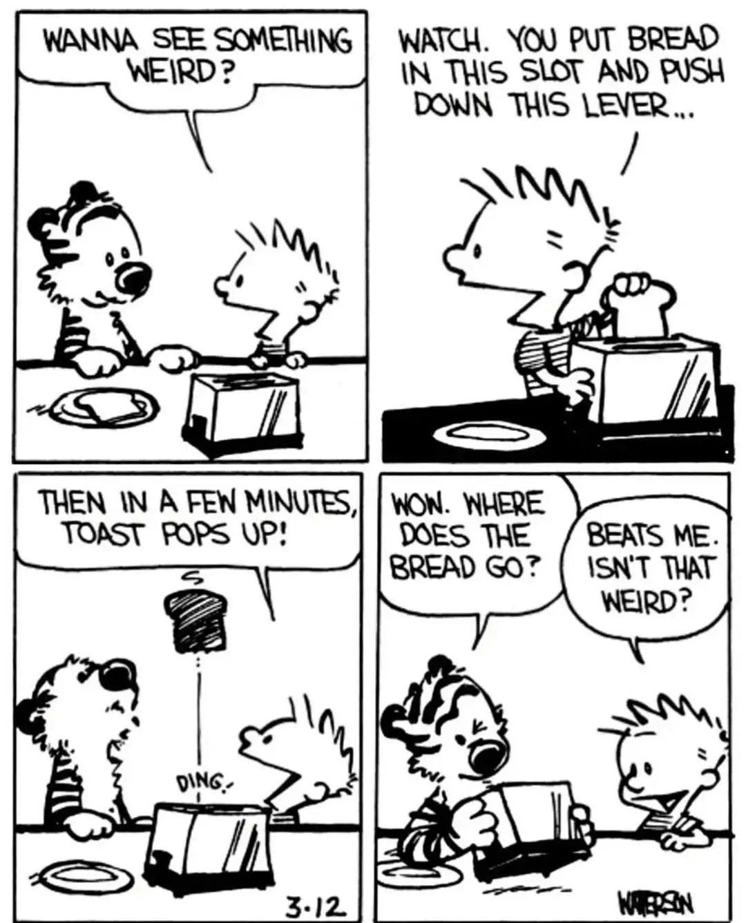 Calvin and Hobbes explore the ontological status of a common kitchen appliance