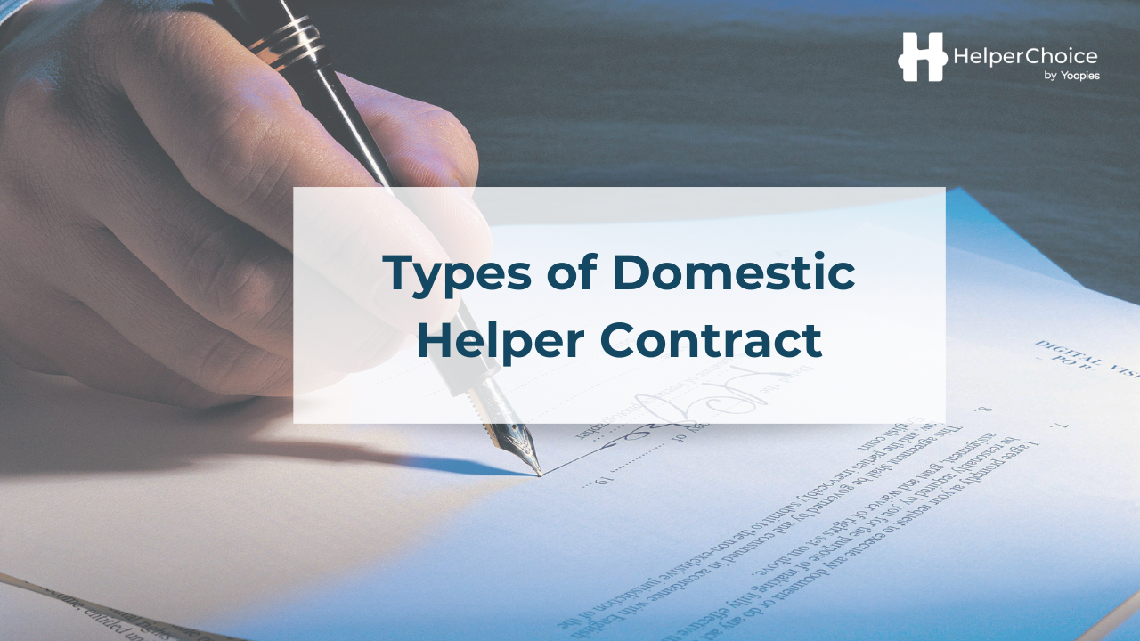 Types of Domestic Helper Contract Hiring A Maid In Hong Kong