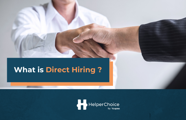 What is Direct Hire? Hire Domestic Helpers In Hong Kong