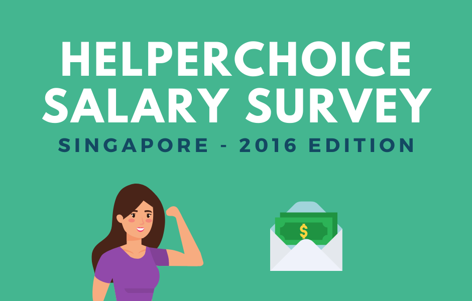 Foreign Domestic Workers Salary Survey Singapore 2016 Edition