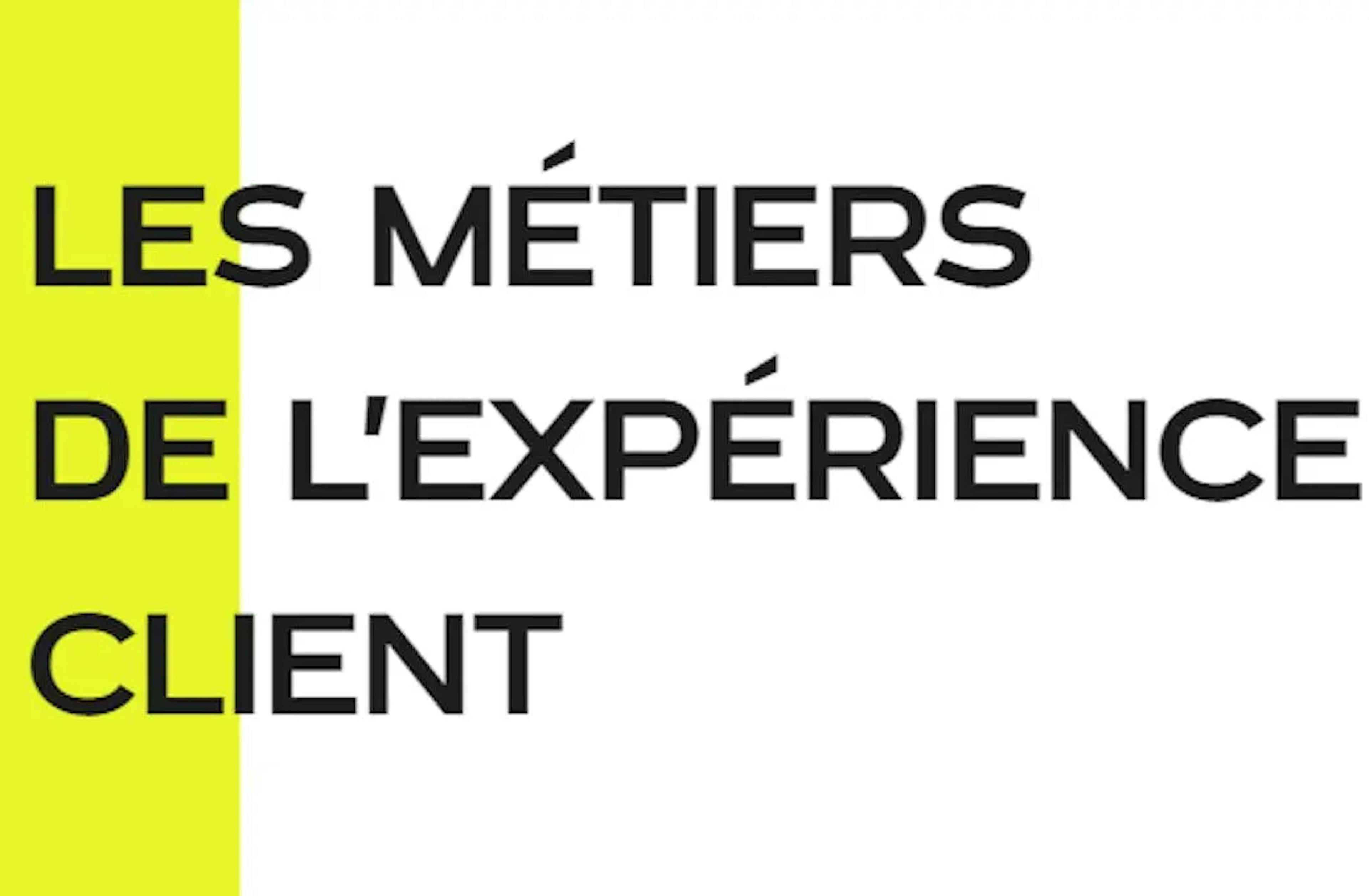 Les métiers de l'expérience client