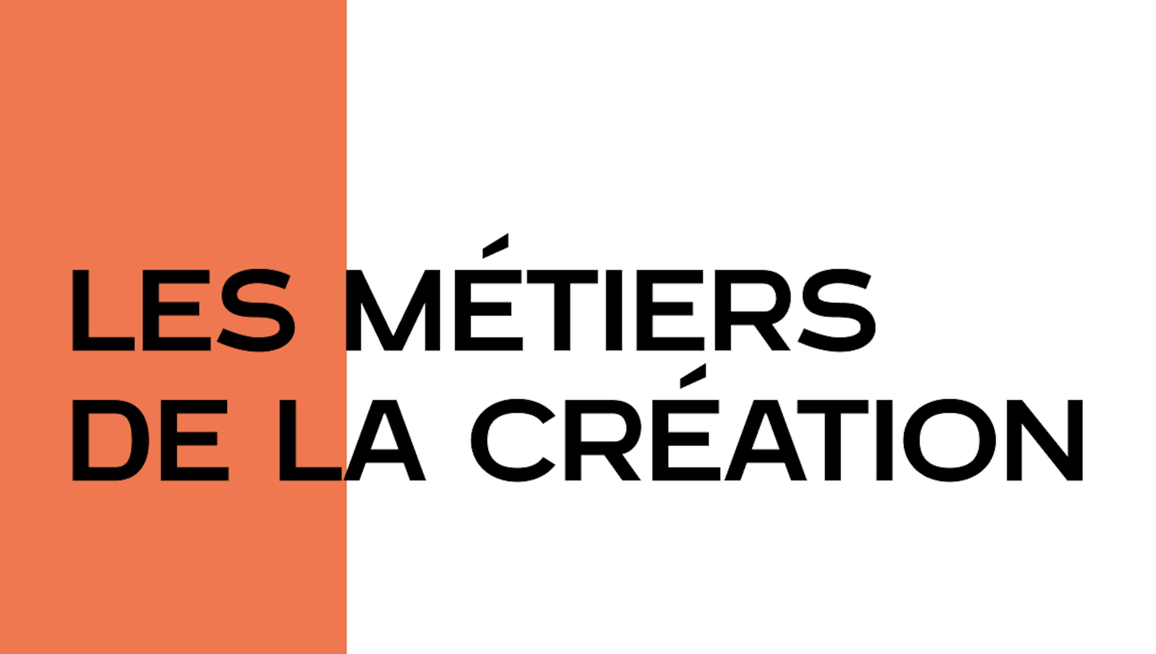 Les métiers de la Création