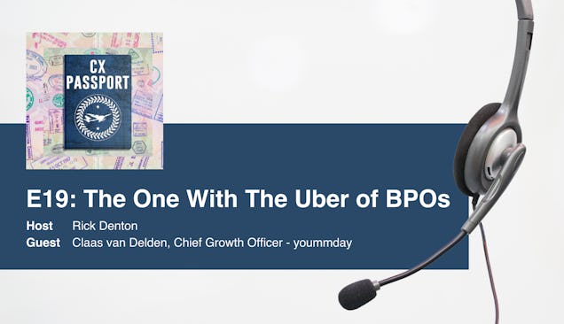 Banner showing the topic of the podcast CX Passport: The one with the Uber of BPOs - E19