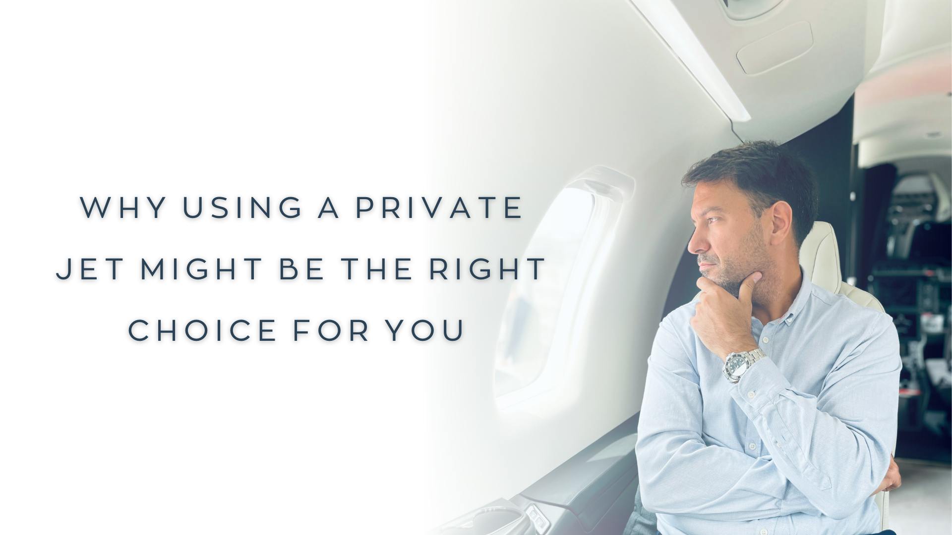 Why using a Private Jet Might Be the Right Choice for You