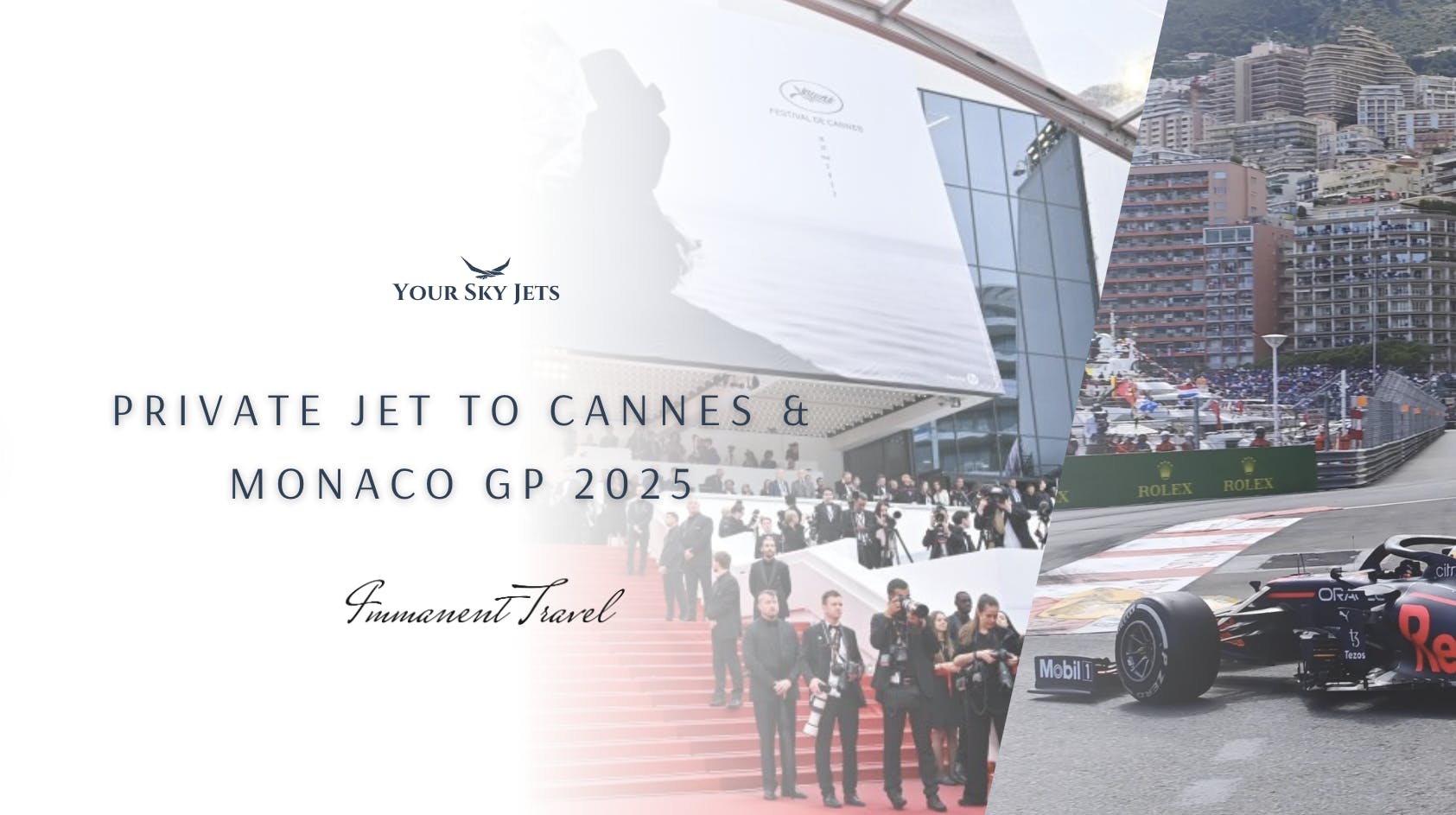 Luxury Travel to Cannes Film Festival & Monaco Grand Prix 2025 – VIP Access, Private Jets & Exclusive Experiences