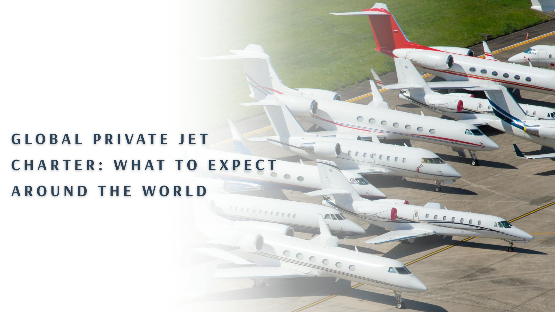 Private Jet Charter Around the World: Regional Insights from the US to the Middle East.