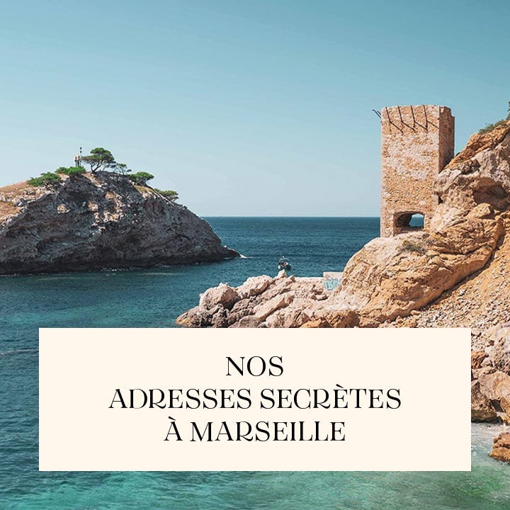 Nos adresses secrètes à Marseille