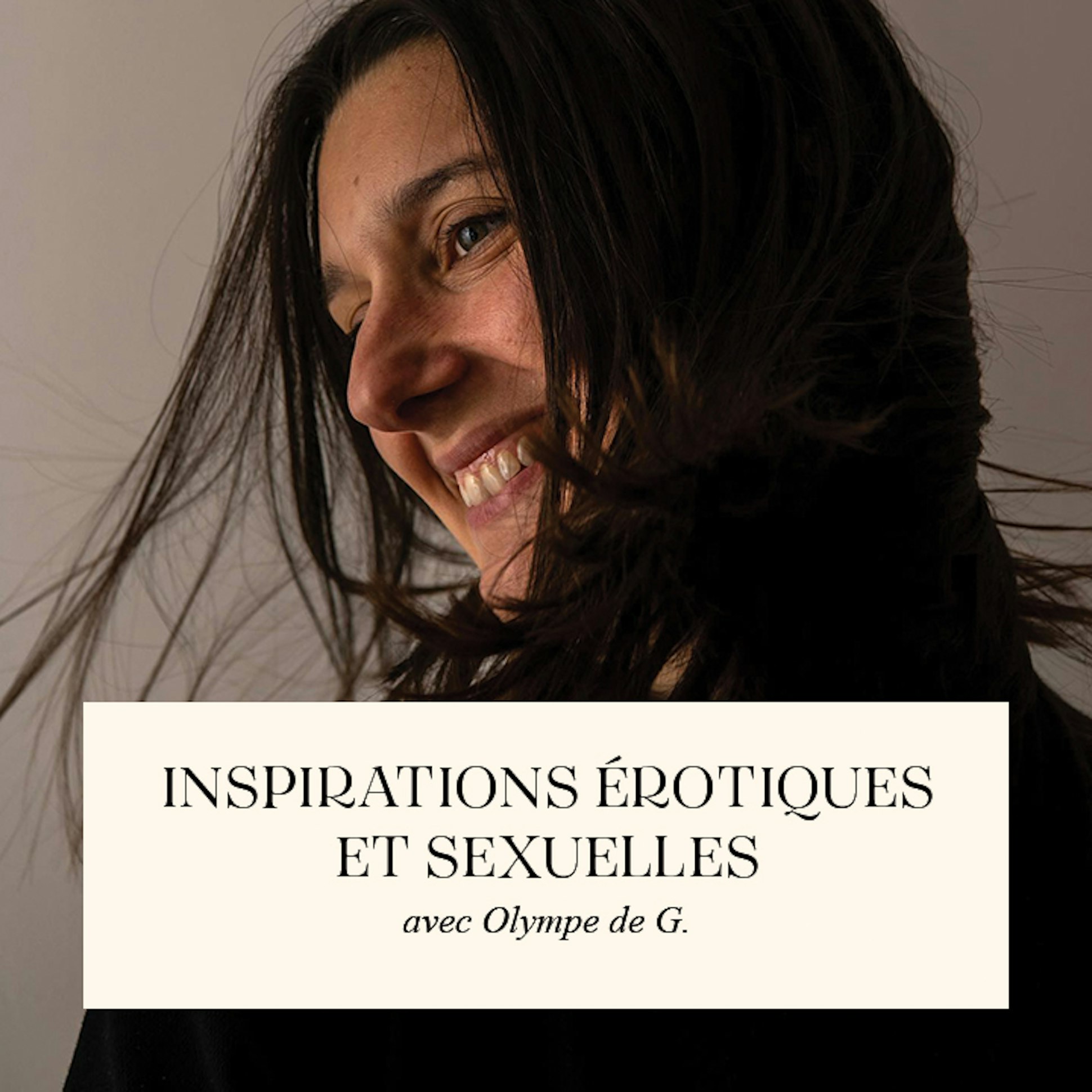 Inspirations érotiques et sexuelles avec Olympe de G.