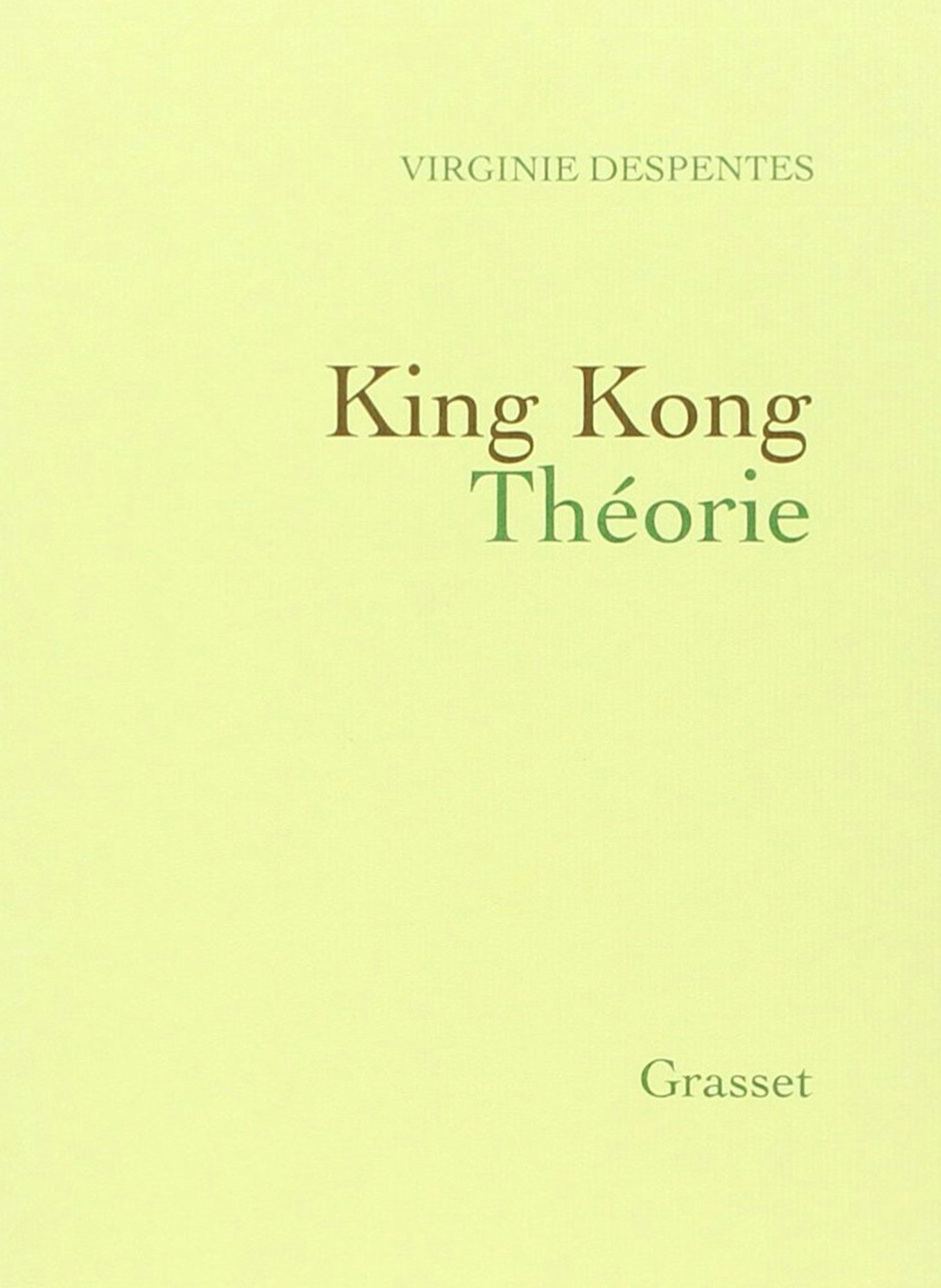 King Kong théorie - Virginie Despentes
