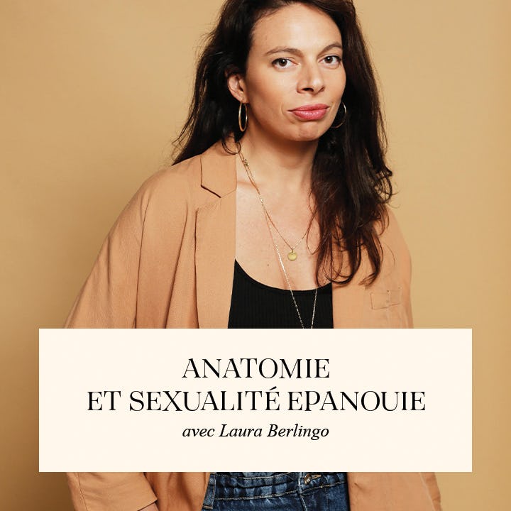 Anatomie et sexualité épanouie Laura Berlingo