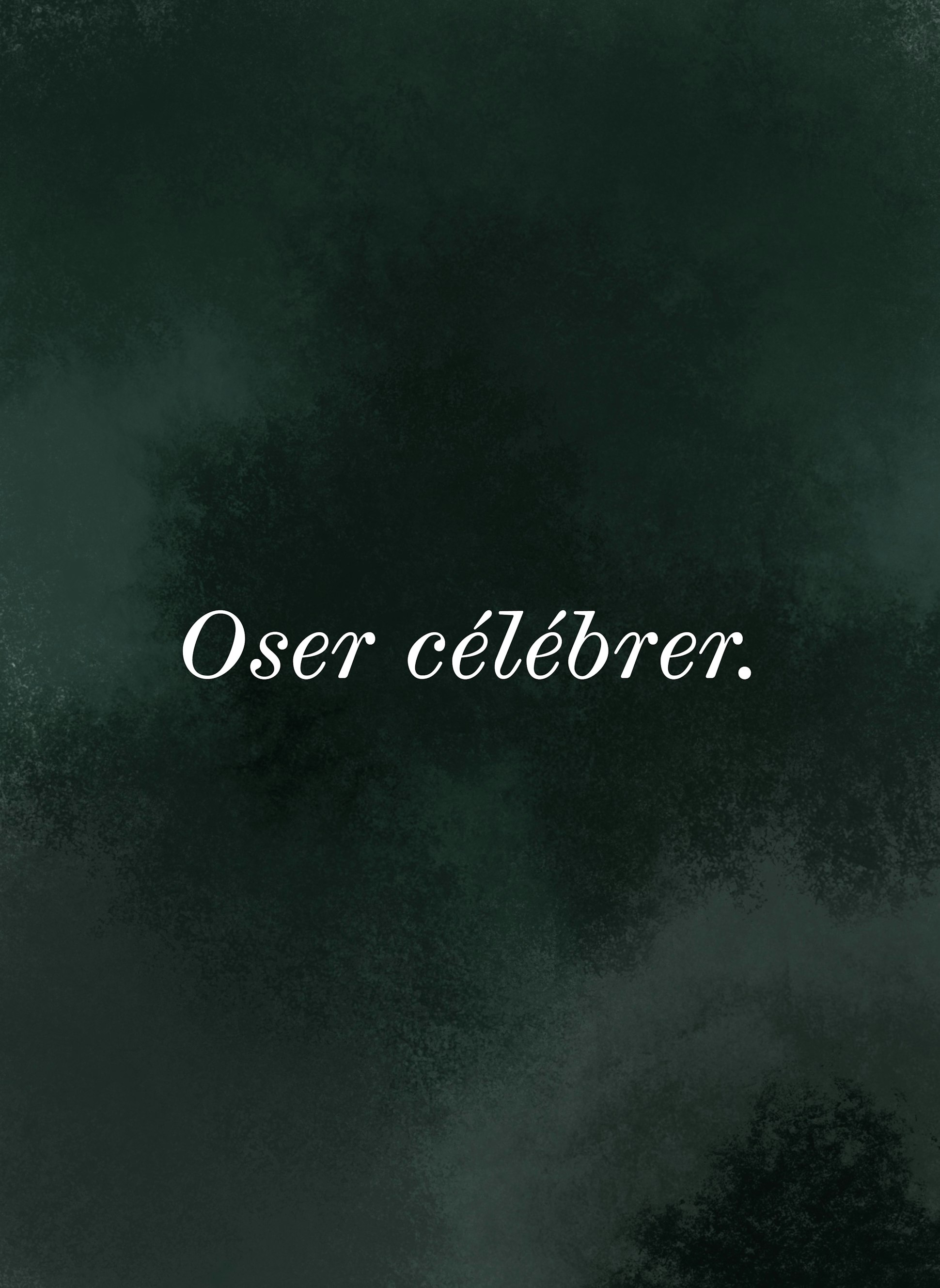 Oser célébrer