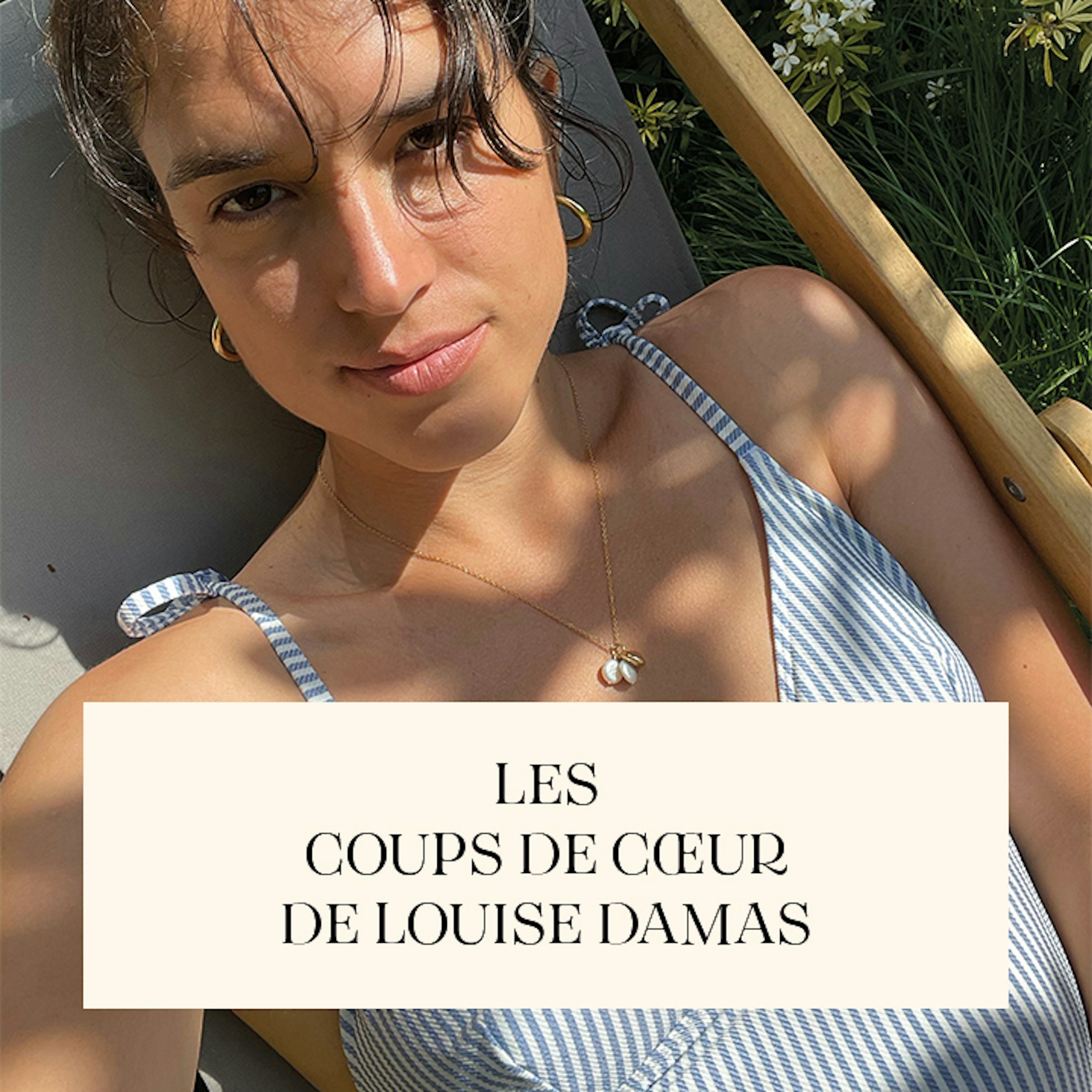 Les coups de cœur de Louise Damas