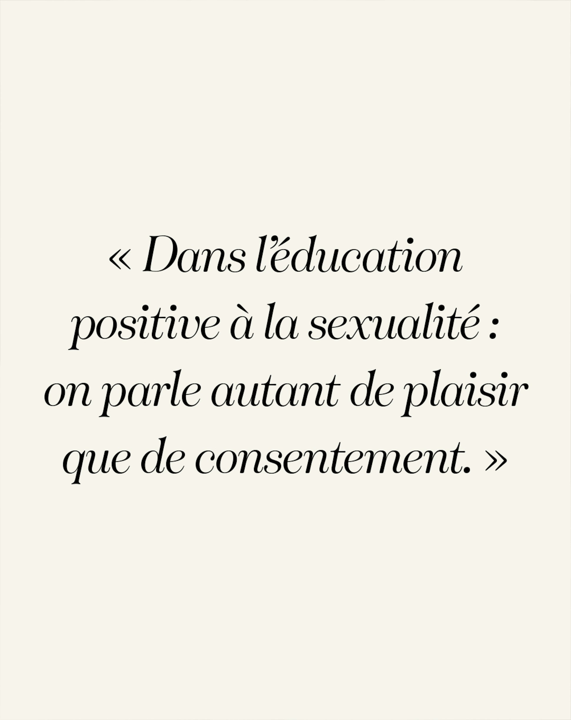 Dans l’éducation positive à la sexualité : on parle autant de plaisir que de consentement. 