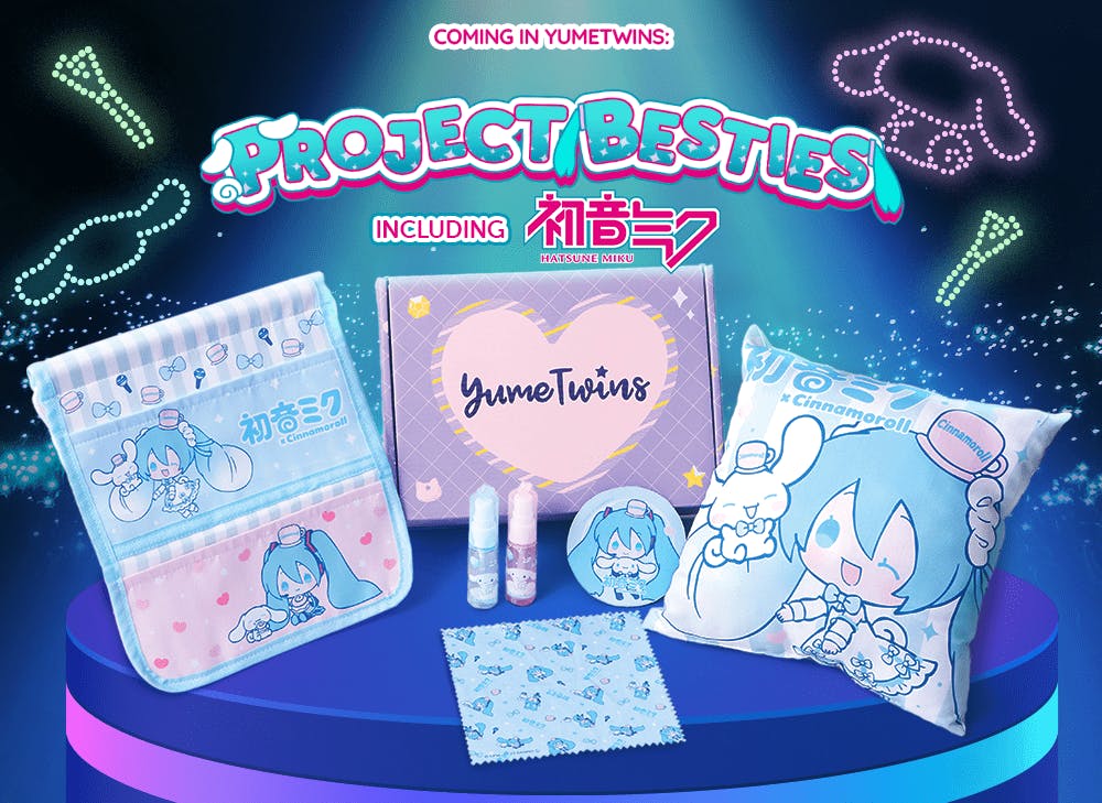 YumeTwins June Box is Project Besties and features Hatsune Miku and Sanrio Cinnamoroll.