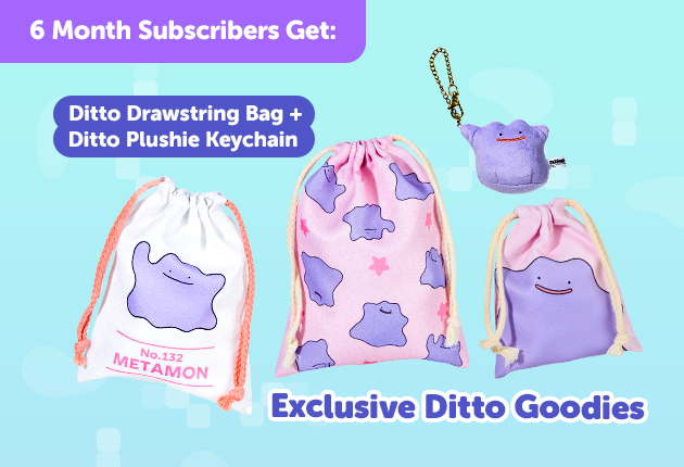 Subscribe to our 6-month plan for Japan-exclusive Ditto goodies for FREE! Ditto Drawstring Bag + Ditto Plushie Keychain