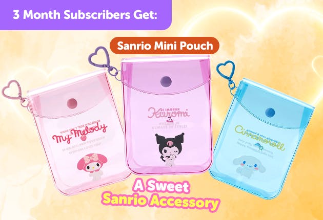 Subscribe to our 3-month Plan for Japan-exclusive Sanrio Valentine's Day goodies for a FREE Sanrio Mini Pouch    