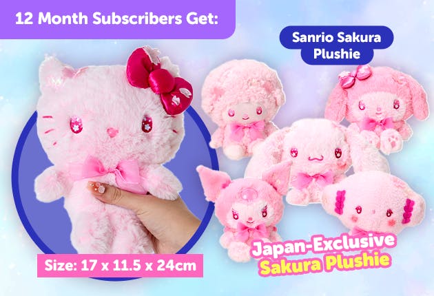 Subscribe to our 12-month plan for Japan-exclusive Sanrio sakura goodies for FREE!


