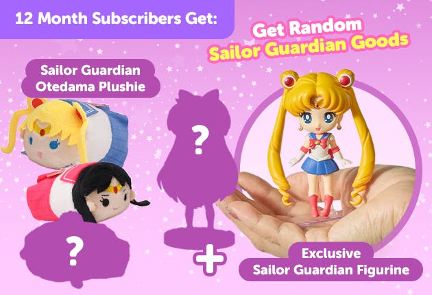 Subscribe to our 12-month plan for Japan-exclusive Sailor Moon goodies for FREE!