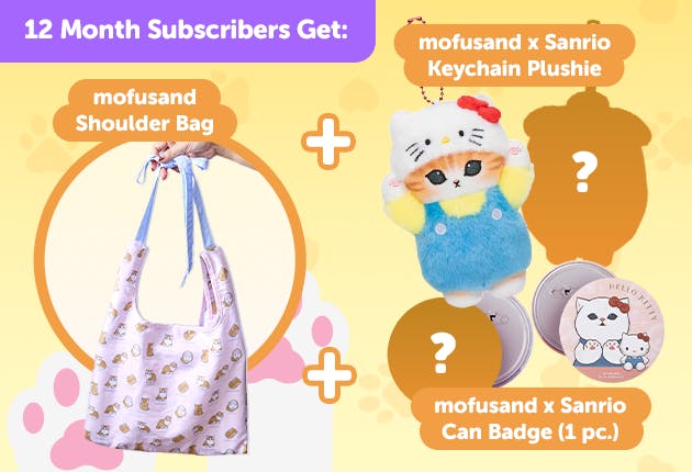 Subscribe to our 12-month plan for Japan-exclusive mofusand x Sanrio goodies for FREE!
mofusand x Sanrio Keychain Plushie + mofusand Shoulder Bag + mofusand x Sanrio Can Badge (1 piece)