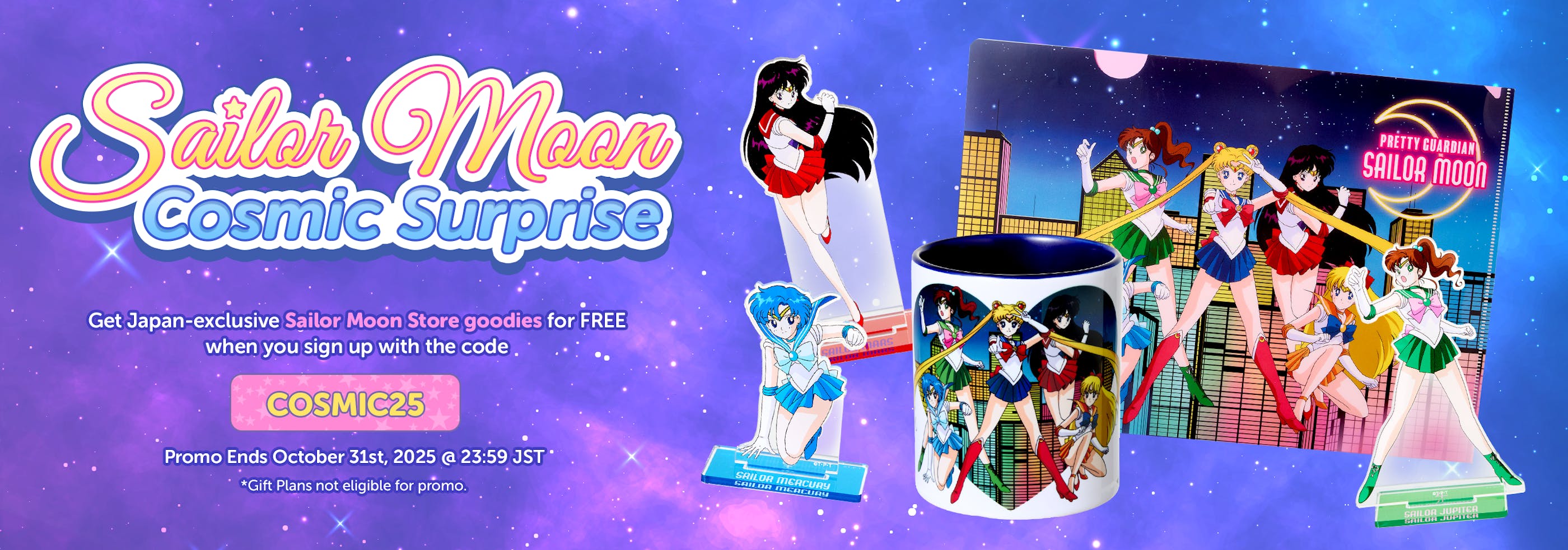 Sign up to YumeTwins with the code COSMIC25 for FREE Sailor Moon Store goodies!