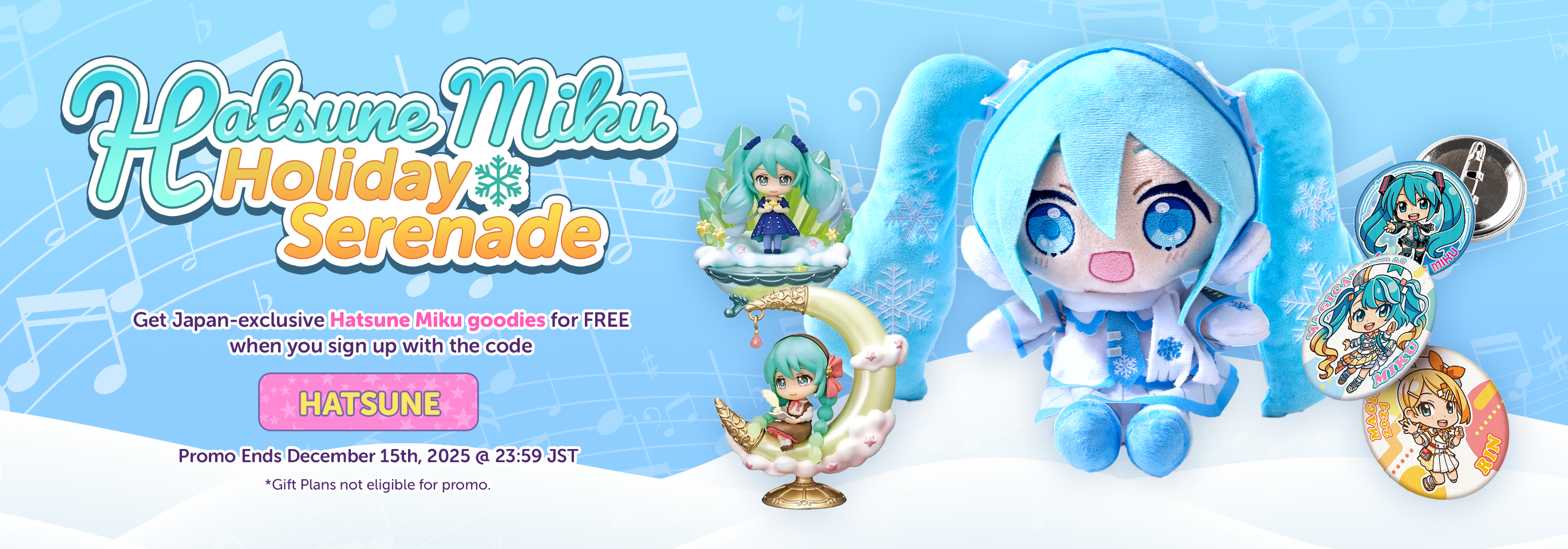 Sign up to YumeTwins with code HATSUNE for FREE Japan-exclusive Hatsune Miku goodies!