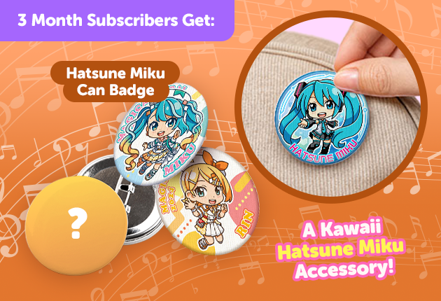 Subscribe to our 3-month Plan for Japan-exclusive Hatsune Miku goodies for FREE!

Hatsune Miku Pin Badge 


