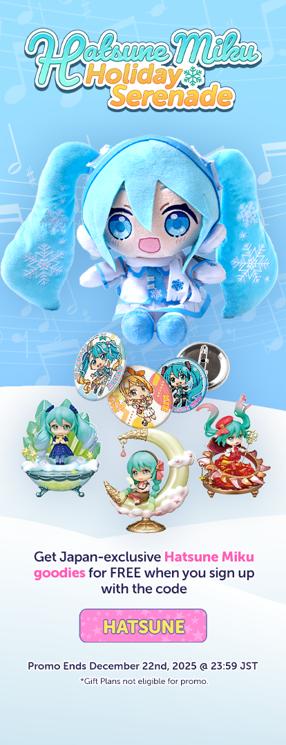 Sign up to YumeTwins with code HATSUNE for FREE Japan-exclusive Hatsune Miku goodies!