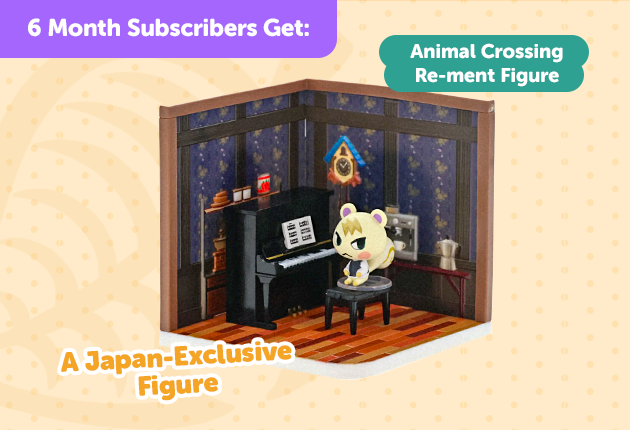 Subscribe to our 6-month plan for Japan-exclusive Animal Crossing goodies for a FREE Animal Crossing Rement Figure