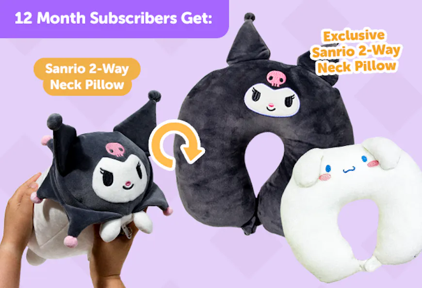 Subscribe to our 12-month plan for Japan-exclusive Sanrio goodies for a FREE Sanrio 2-Way Neck Pillow