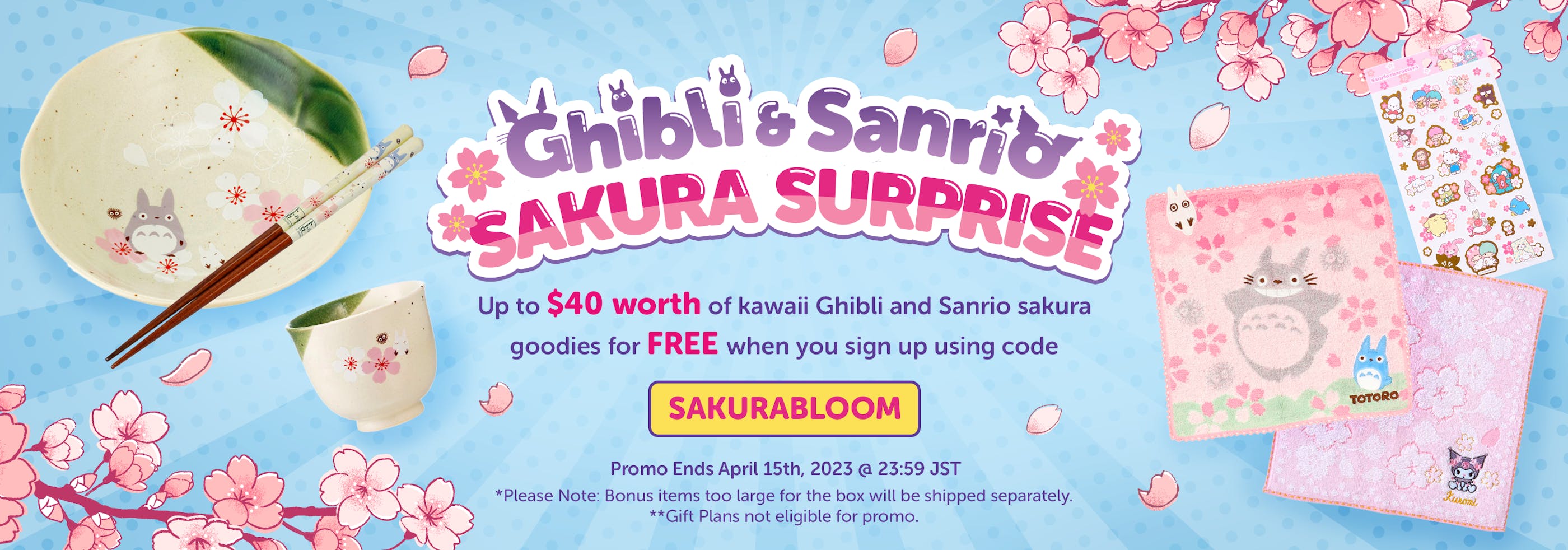 Sign up to YumeTwins with code SAKURABLOOM for up to $40 worth of FREE Ghibli & Sanrio Sakura bonus goodies like cereamic dishes and towels!