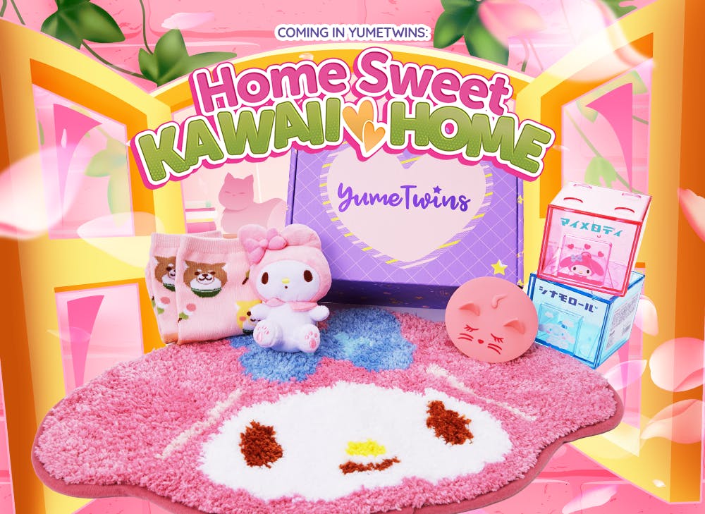 YumeTwins April box is Home Sweet Kawaii Home, which features items with My Melody, Kuromi, Cinnamoroll & more!