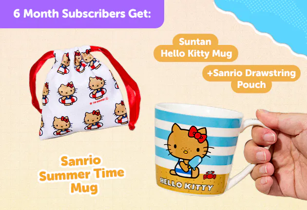 Subscribe to our 6-month plan for Japan-exclusive Sanrio goodies for a FREE Sanrio Summer Time Mug + Sanrio Drawstring Pouch