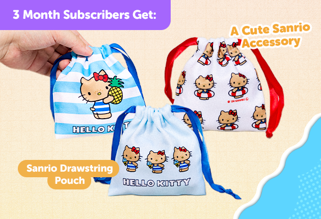 Subscribe to our 3-month Plan for Japan-exclusive Sanrio goodies for a FREE Sanrio Drawstring Pouch     
