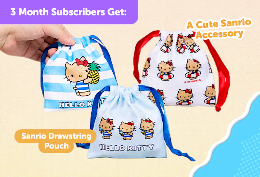 Subscribe to our 3-month Plan for Japan-exclusive Sanrio goodies for a FREE Sanrio Drawstring Pouch